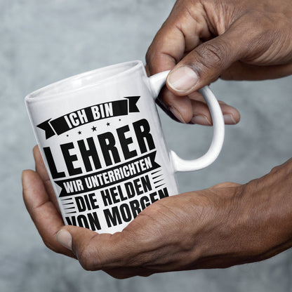 Lehrer Tasse |ich bin Lehrer wir unterrichten die Helden von Morgen