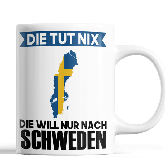 Schweden Tasse | die tut nix die will nur nach  Schweden | schwedisch