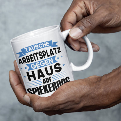 Spiekeroog Tasse | tausche Arbeitsplatz gegen Haus in Spiekeroog |  | Norddeutsch