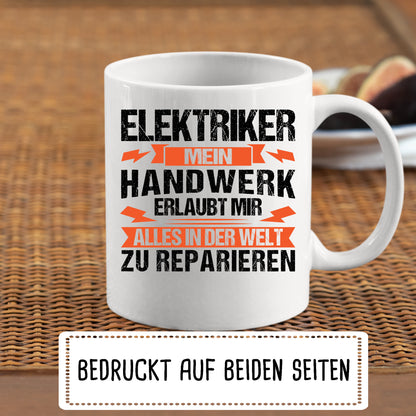 Elektriker Tasse | Elektriker mein Handwerk erlaub mir |