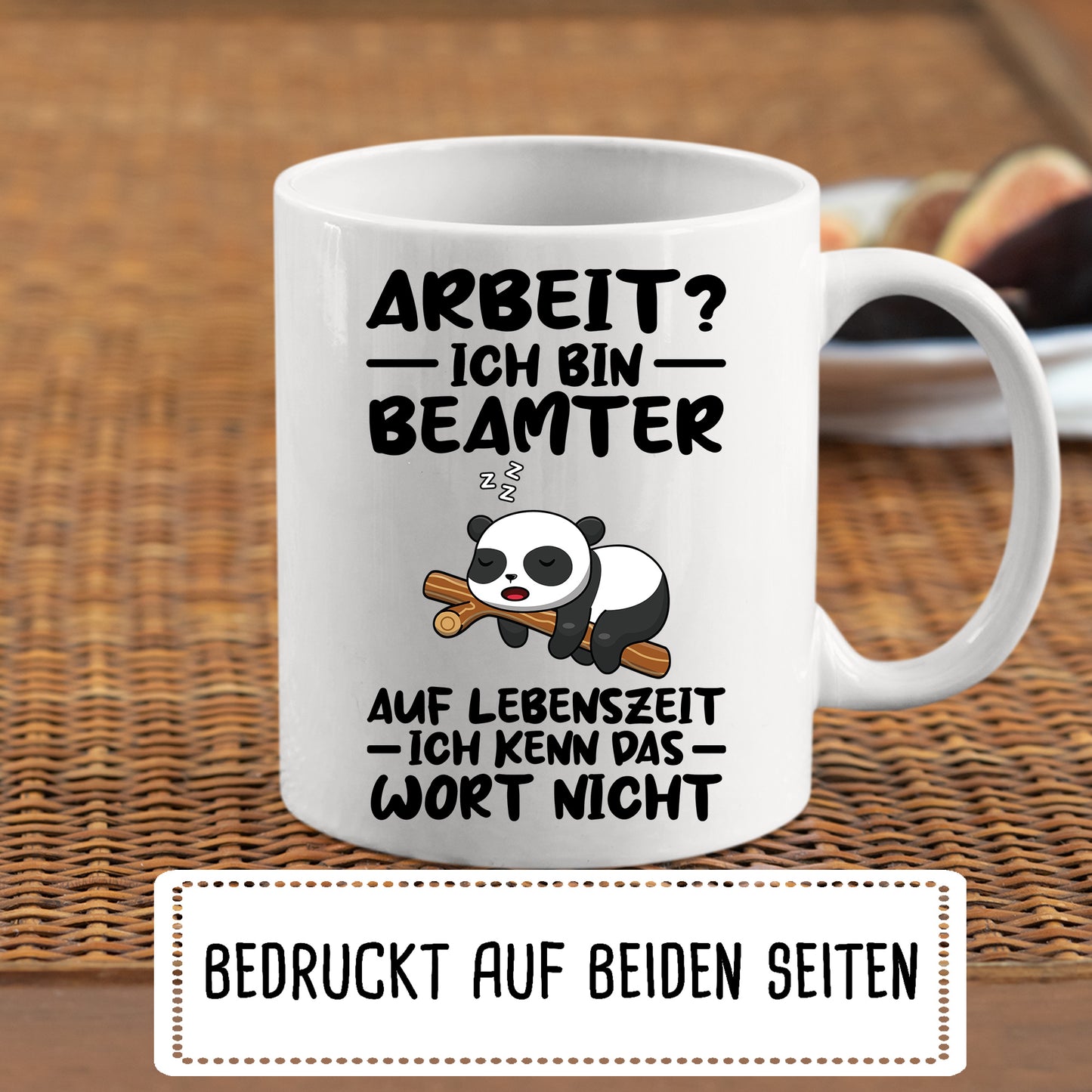 Beamter Tasse  | Arbeit? ich bin Beamter auf Lebenzeit  |