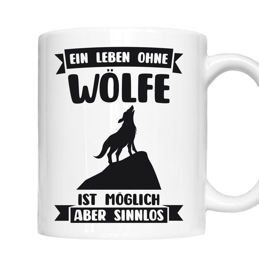 Wölfe Tasse | eine Leben ohne  Wölfe ist möglich aber sinnlos |