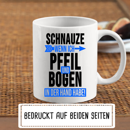 Bogenschießen Tasse | schnauze wenn ich Pfeil und Bogen in der Hand habe! |