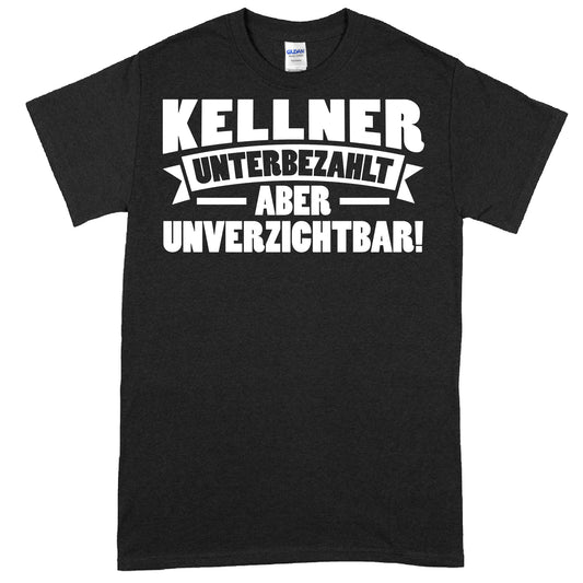 Kellner Shirt mit der Aufschrift "aber unverzichtbar" als Geschenkidee für Kneipenmitarbeiter.