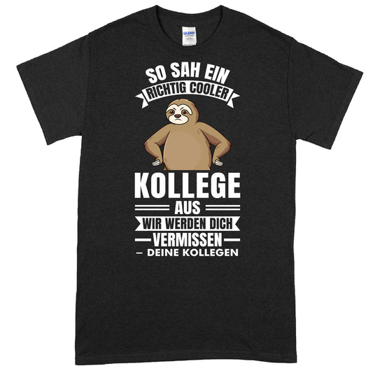 Design eines T-Shirts mit der Aufschrift "Kollege Shirt | so sah ein richtig cooler Kollegen Geschenk Arbeitwechsäln" in stilvoller Schrift.