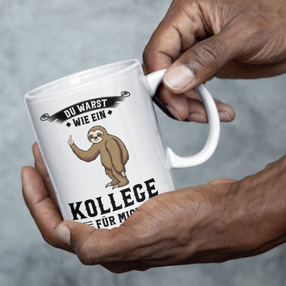 Kollege Tasse | du warst wie ein Kollege für mich  Jobwechsel Abschiedsgeschenk