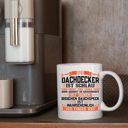 Dachdecker Tasse | der Dachdecker ist schlau |