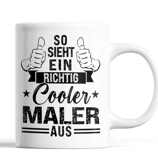Maler Tasse | so sieht ein richtig cooler Maler aus