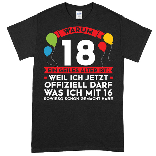 Design eines Geburtstags-Shirts mit dem Text "Warum 18 ein geiles Alter ist" als Geschenk zum achtzehnten Geburtstag.