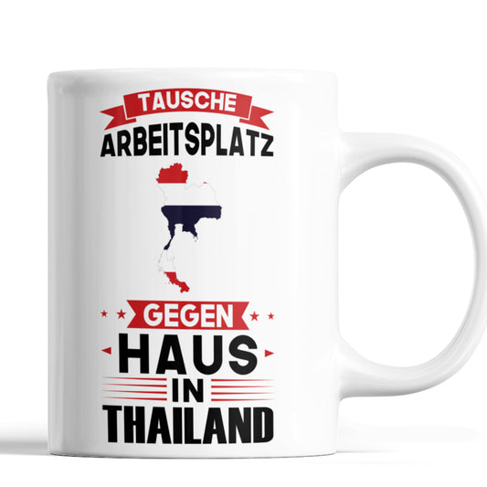 Thailand Tasse | tausche Arbeitsplatz gegen Haus in Thailand | Thailändisch