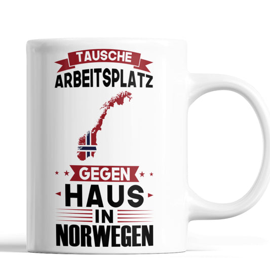 Norwegen Tasse | tausche Arbeitsplatz gegen Haus in Norwegen | norwegisch