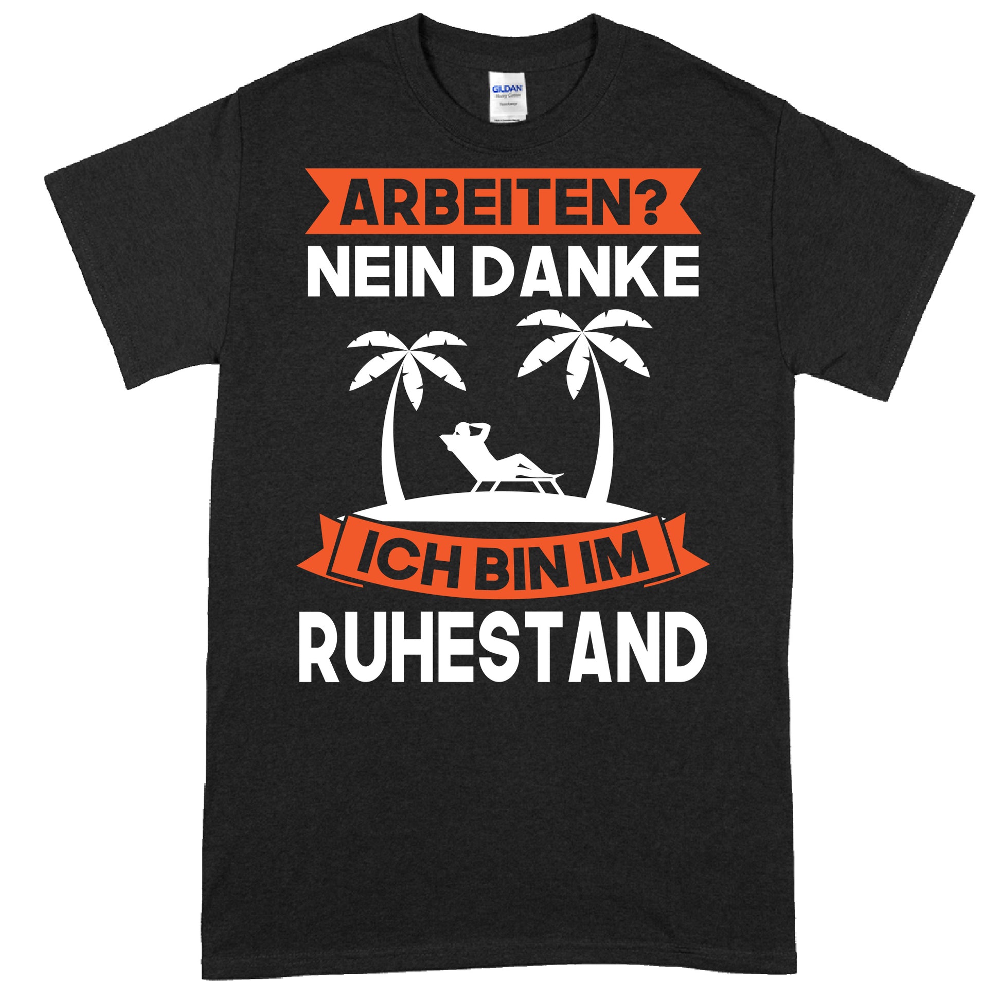 Design eines T-Shirts mit der Aufschrift "Arbeiten? Nein danke, ich bin im Ruhestand" als Geschenk für Rentner.