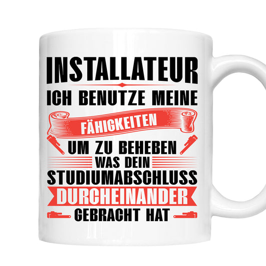 Klempner Tasse | Installateur ich benutze meine fähigkeiten um zu  beheben |