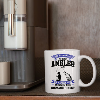 Angeln Tasse | leg dich niemals mit einem Angeln an |