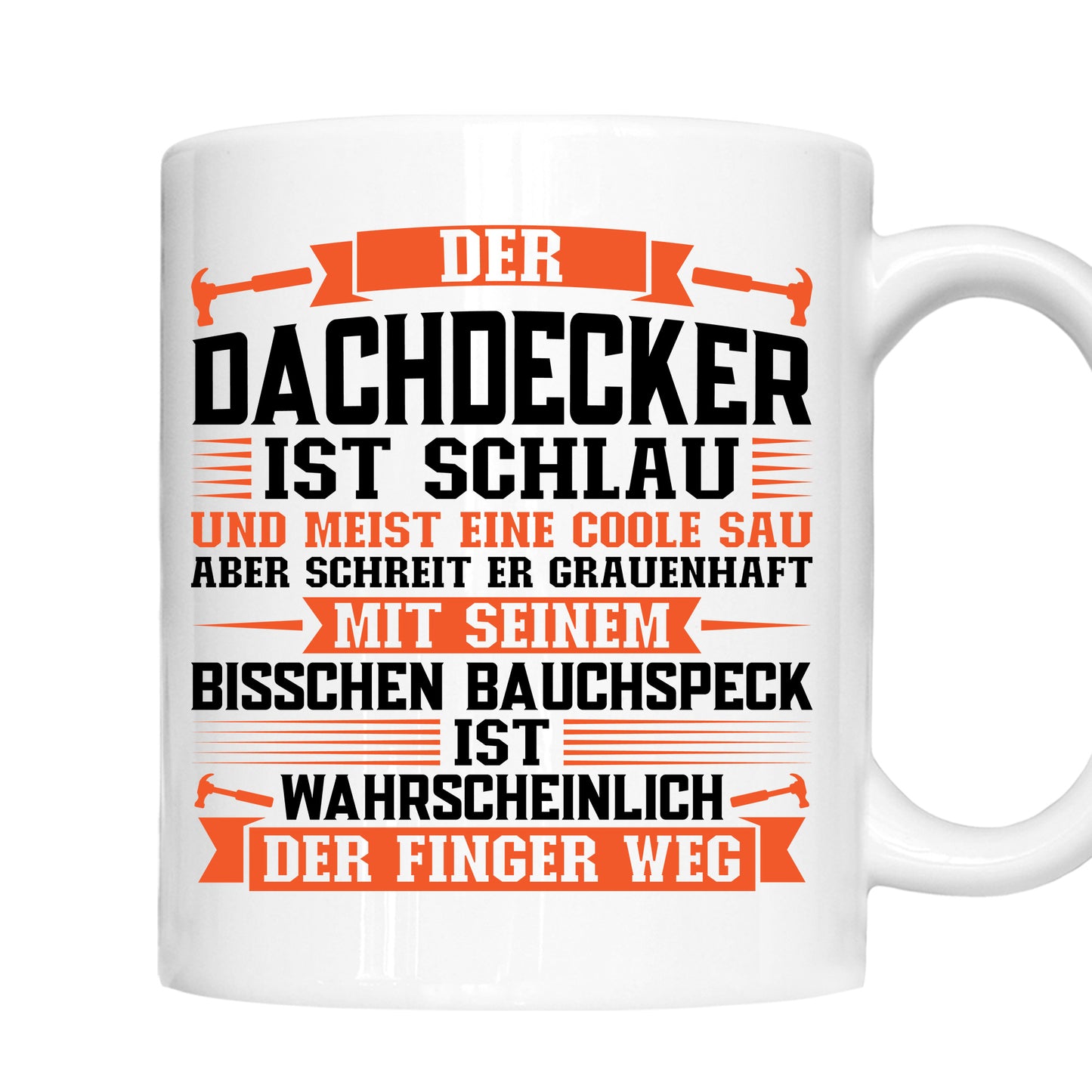 Dachdecker Tasse | der Dachdecker ist schlau |
