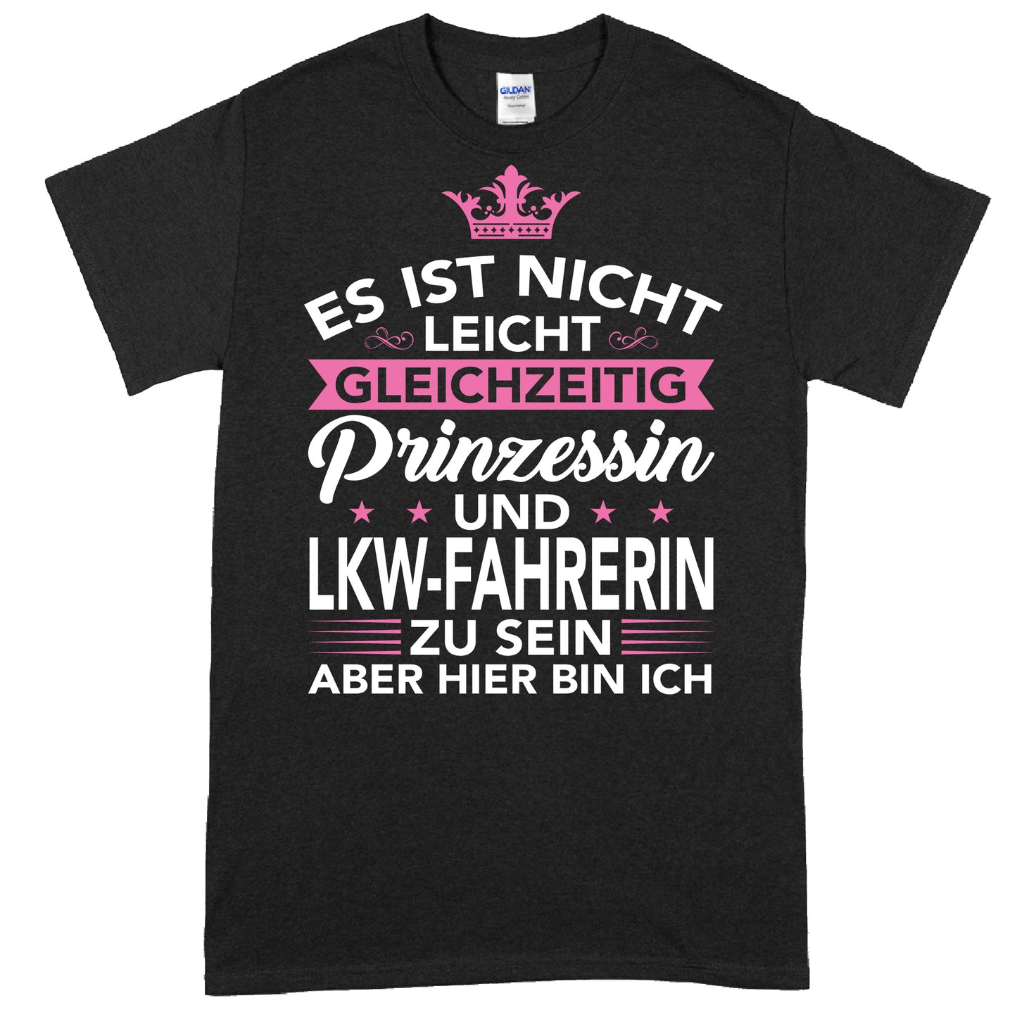 Design eines T-Shirts mit der Aufschrift "Es ist nicht leicht, gleichzeitig Prinzessin und Fahrerin zu sein" als Geschenk für LKW-Fahrerinnen.