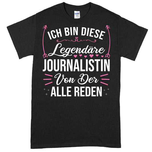 Journalistin Shirt mit der Aufschrift "Ich bin diese legendäre Geschenk" in stilvollem Design.